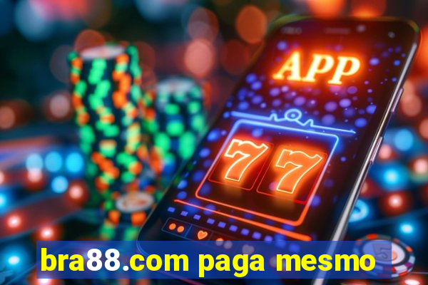 bra88.com paga mesmo