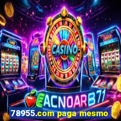 78955.com paga mesmo