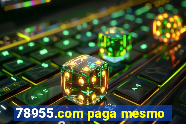 78955.com paga mesmo