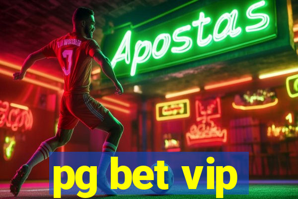 pg bet vip