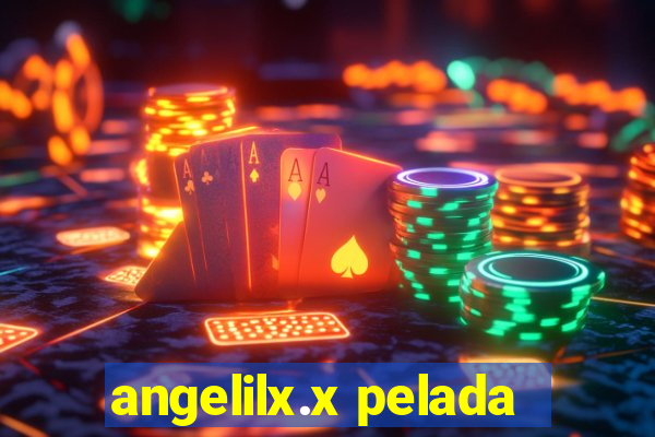 angelilx.x pelada