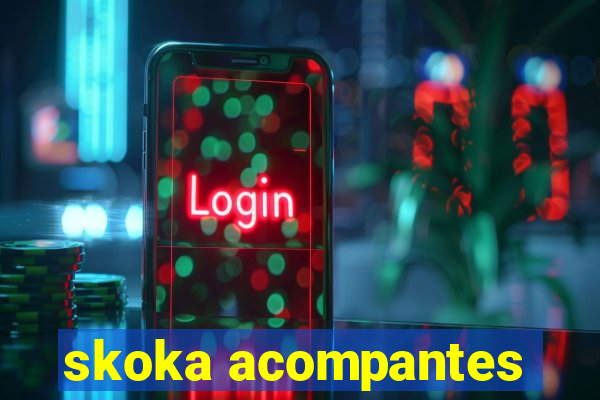 skoka acompantes