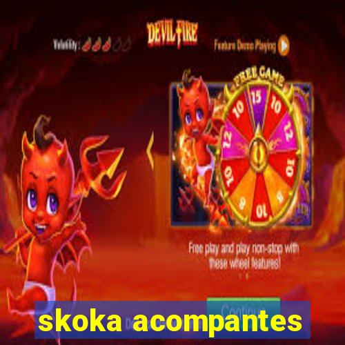 skoka acompantes