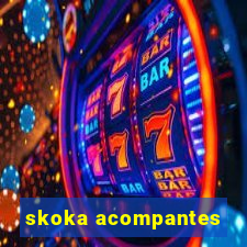 skoka acompantes