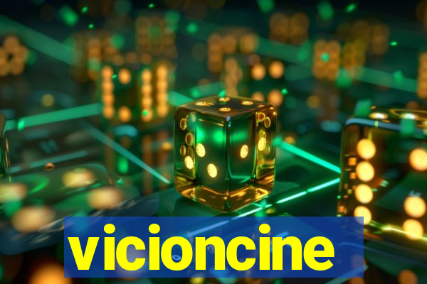 vicioncine