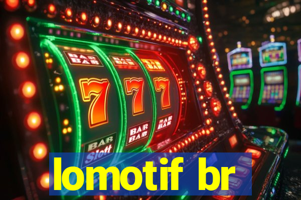 lomotif br