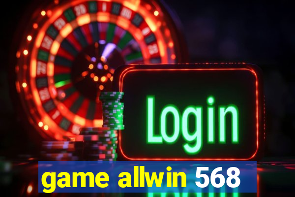 game allwin 568