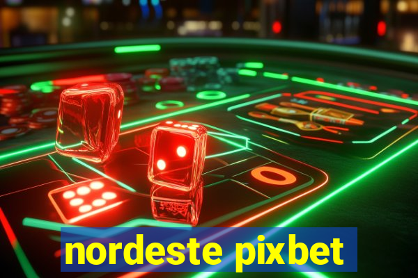 nordeste pixbet