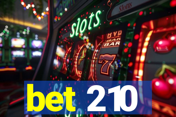 bet 210