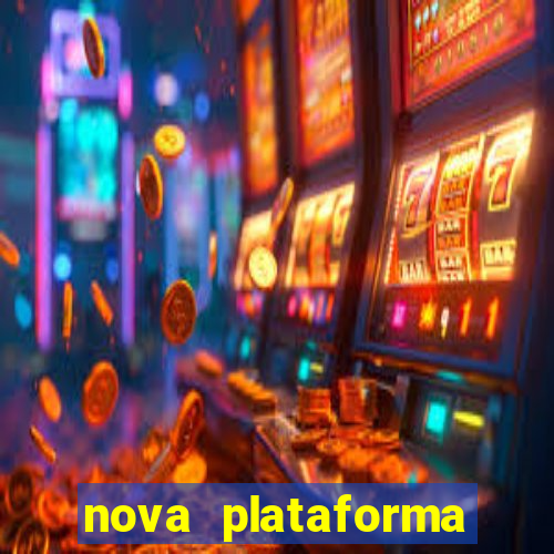 nova plataforma pagando muito