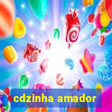 cdzinha amador