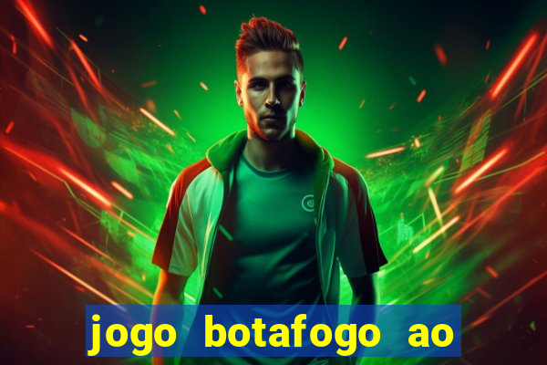 jogo botafogo ao vivo hd