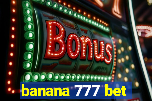 banana 777 bet