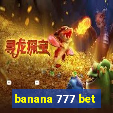 banana 777 bet