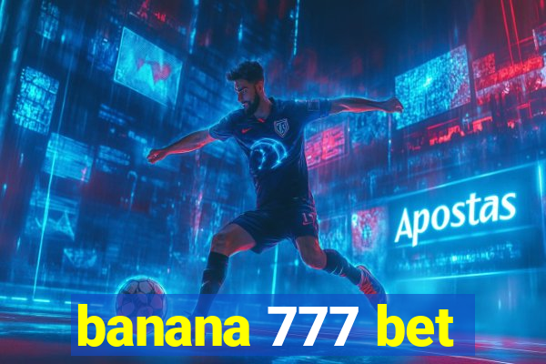 banana 777 bet