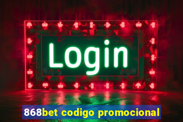 868bet codigo promocional