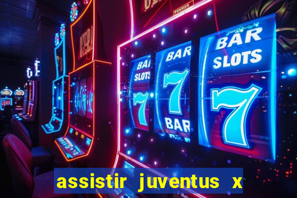 assistir juventus x bayer leverkusen futemax