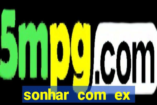 sonhar com ex colega de trabalho