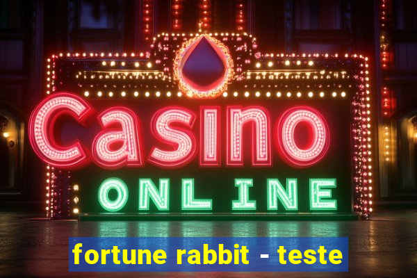 fortune rabbit - teste