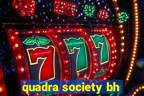 quadra society bh