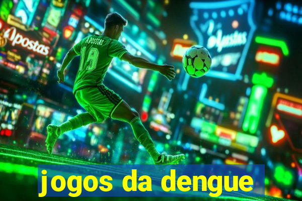 jogos da dengue