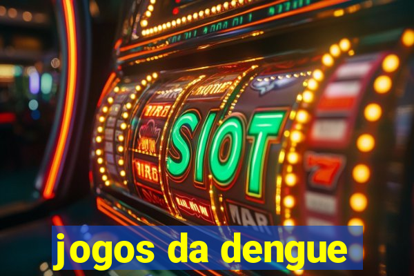 jogos da dengue