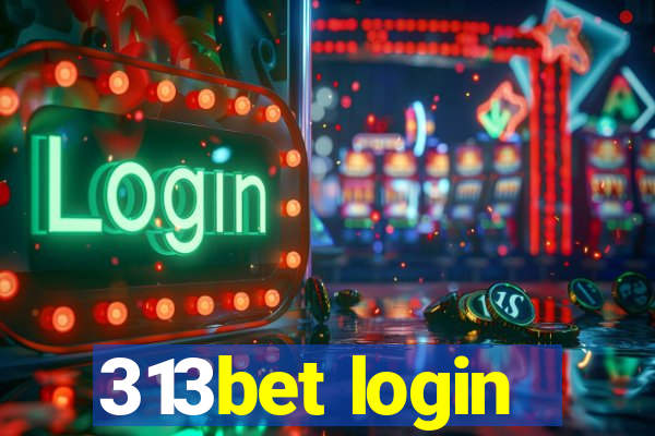 313bet login