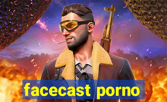 facecast porno