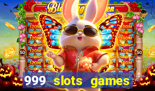 999 slots games download apk