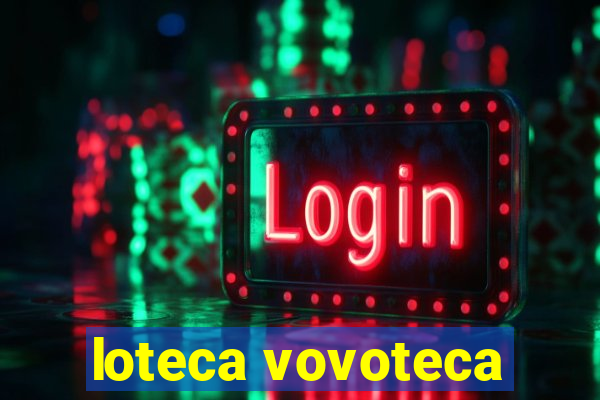 loteca vovoteca