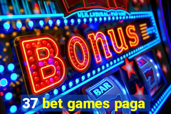 37 bet games paga