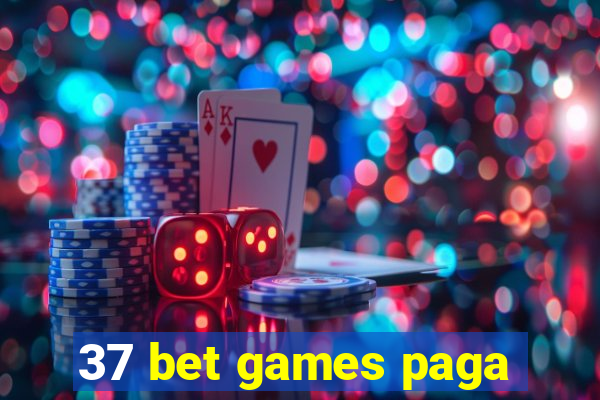 37 bet games paga