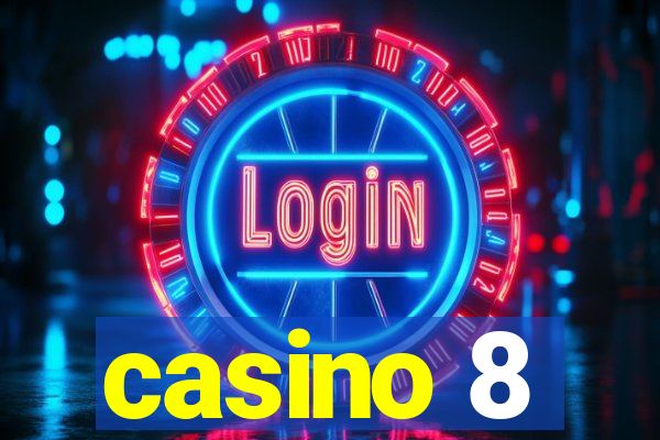 casino 8