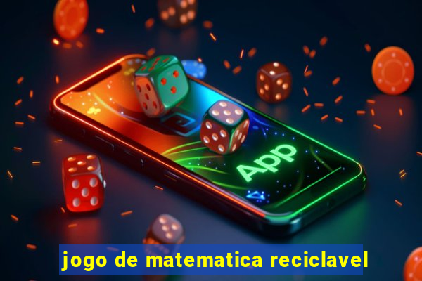 jogo de matematica reciclavel