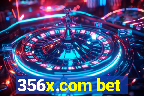 356x.com bet