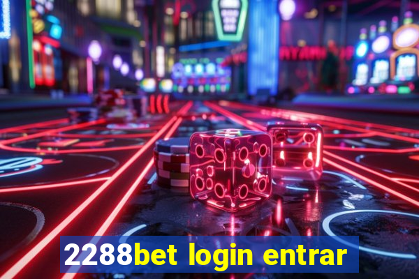 2288bet login entrar