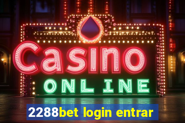 2288bet login entrar