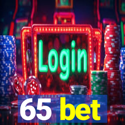 65 bet