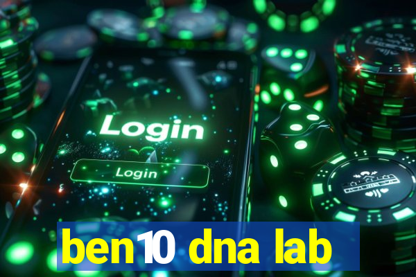 ben10 dna lab