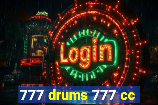 777 drums 777 cc