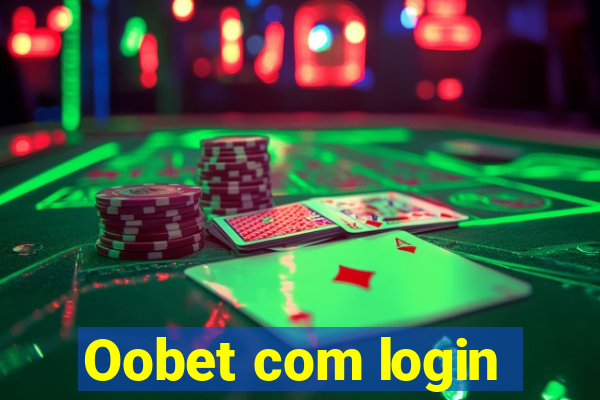 Oobet com login