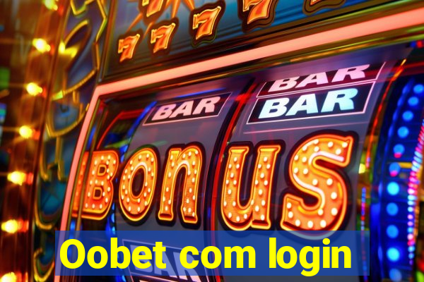 Oobet com login