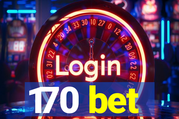 170 bet