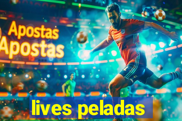 lives peladas