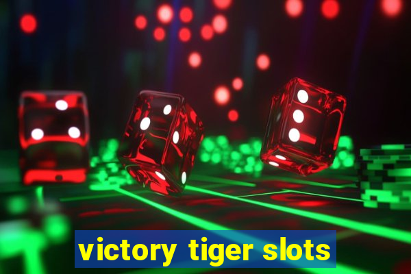 victory tiger slots