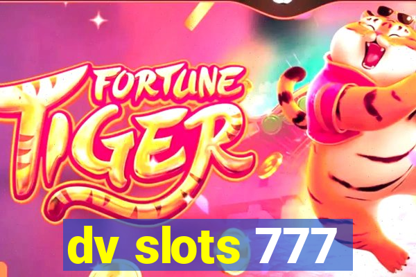 dv slots 777