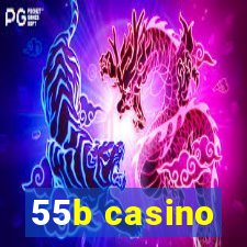 55b casino