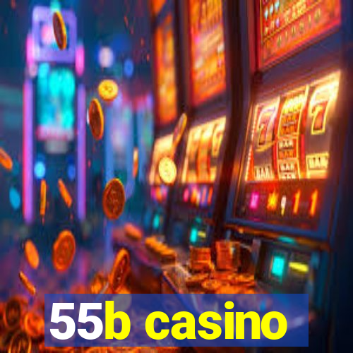 55b casino