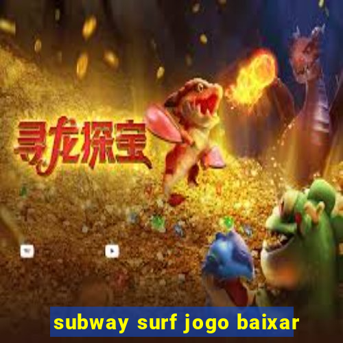 subway surf jogo baixar