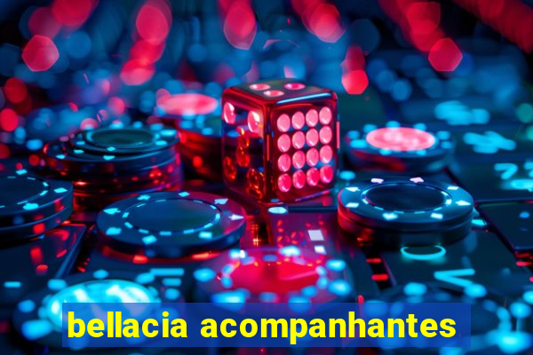 bellacia acompanhantes